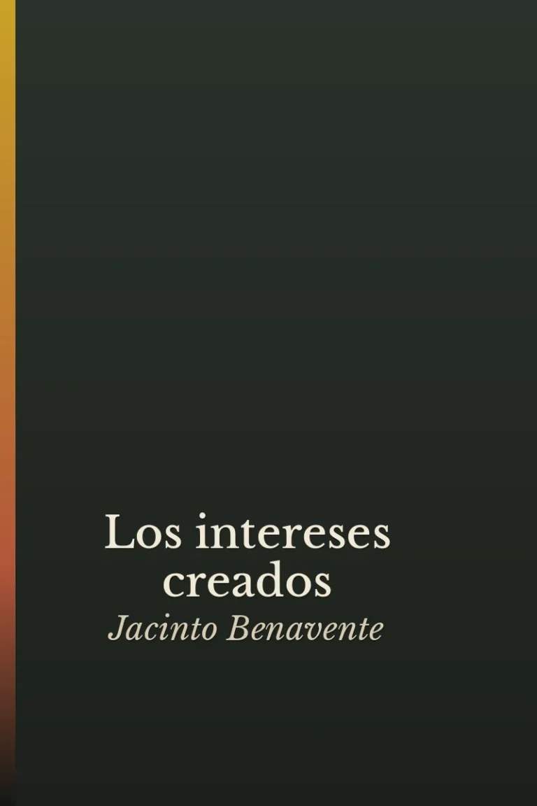 Los intereses creados, Jacinto Benavente
