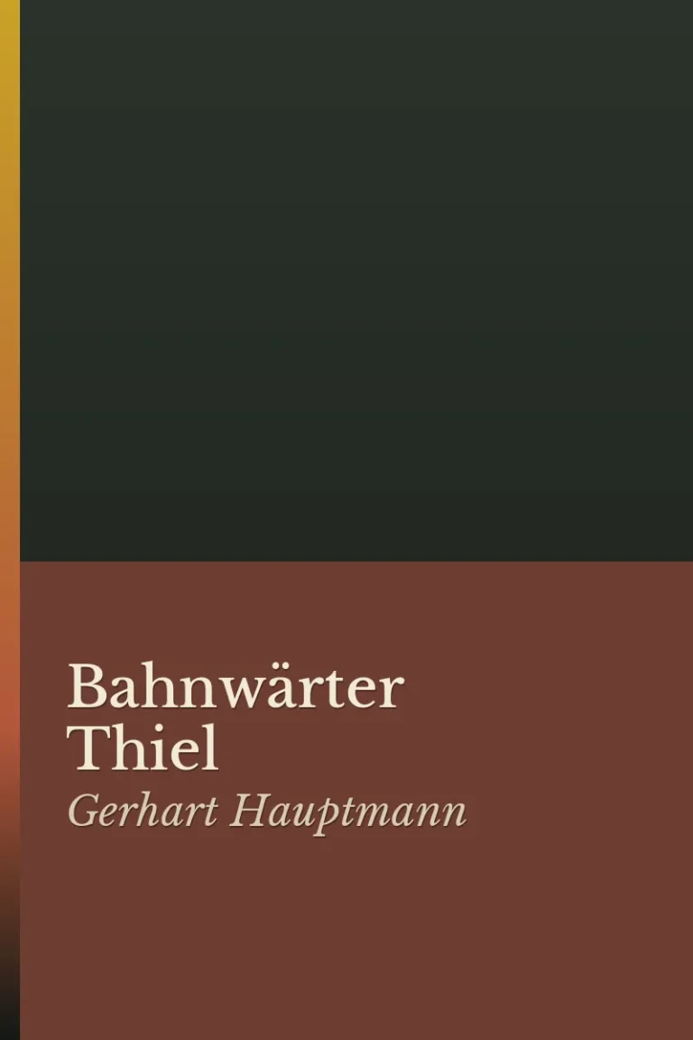 Bahnwärter Thiel, Gerhart Hauptmann